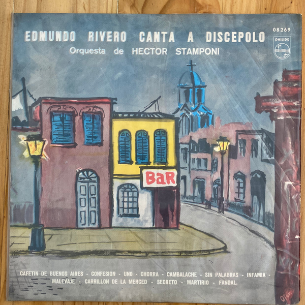 Edmundo Rivero <br> Edmundo Rivero Canta A Discépolo 1959 <br> Philips – P-08269-L