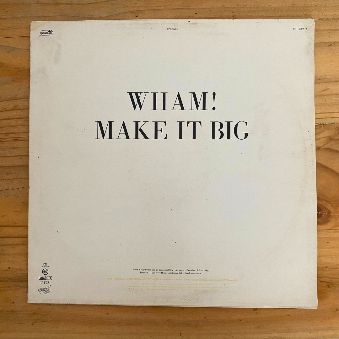 Wham!<br> Make It Big 1984<br> Epic – EPC 86311