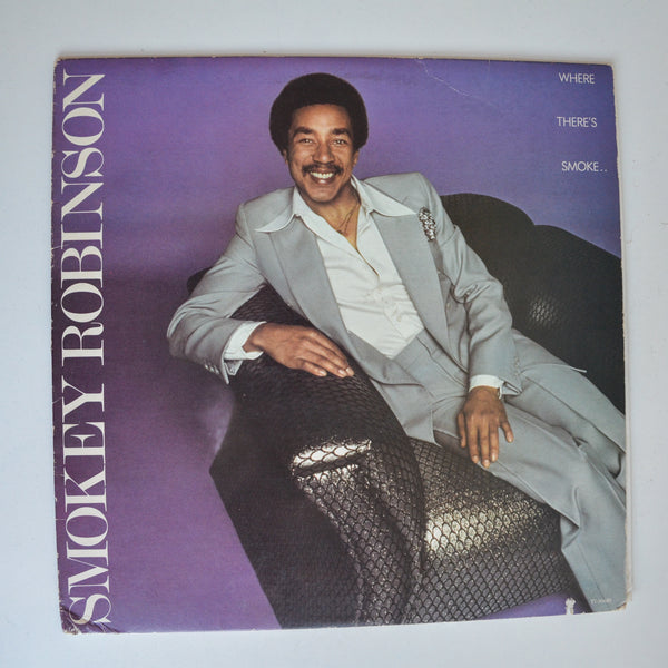 Smokey Robinson <br> Where There's Smoke 1979 <br> Tamla - T7 366R1