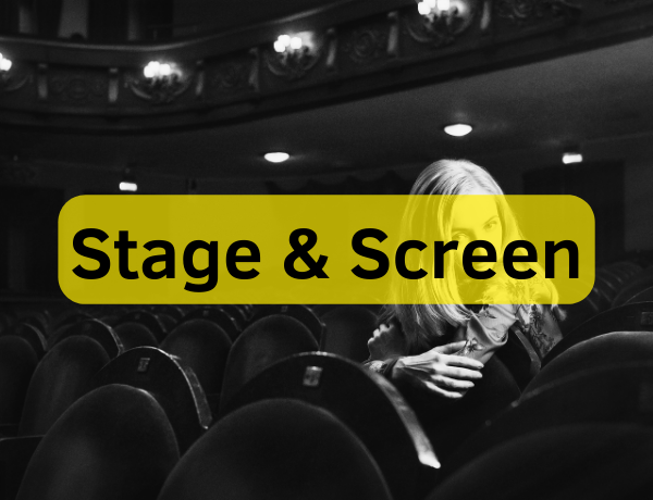 Stage & Screen