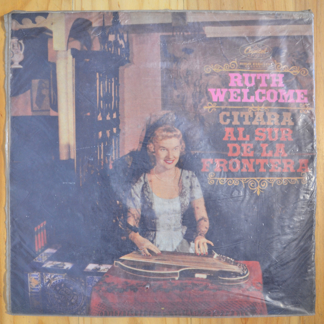 Ruth Welcome <br> Citara Al Sur De La Frontera 1960 <br> Capitol Records – T-71397