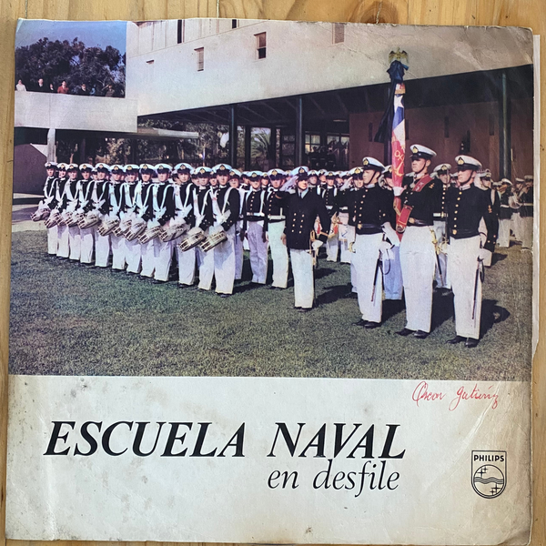 Banda de Guerra e instrumental de la Escuela Naval<br> Escuela Naval En Desfile 1971<br> Philips – 6458 019