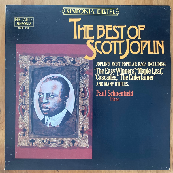 Paul Schoenfield<br> The Best Of Scott Joplin 1983<br> Pro Arte – SDS-613