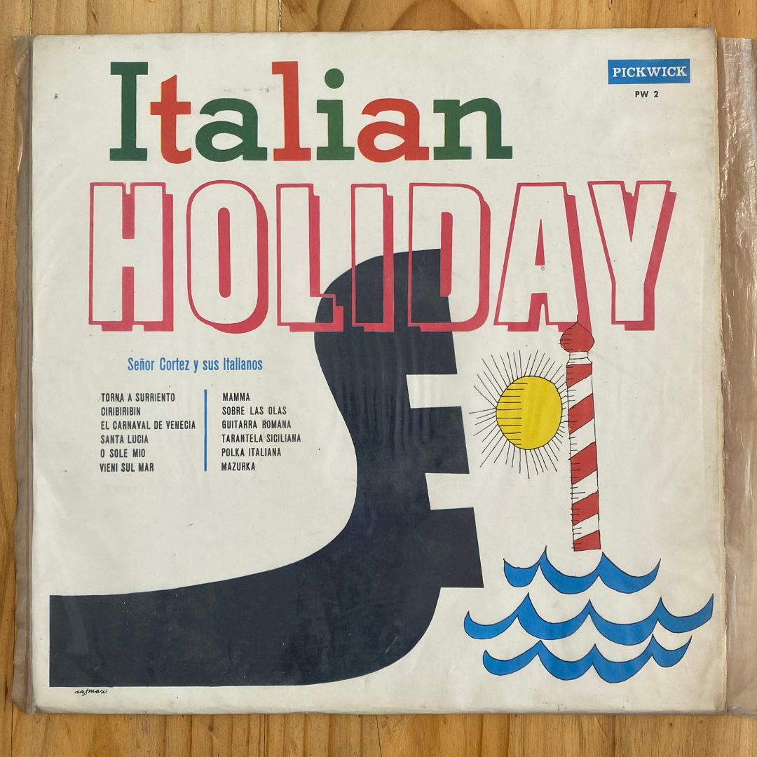 Senor Cortez & His Italianos <br> Italian Holiday <br> Pickwick – K 122