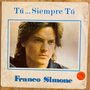 Franco Simone<br> Tú... Siempre Tú 1978 <br> Micron – LPMIC-5048