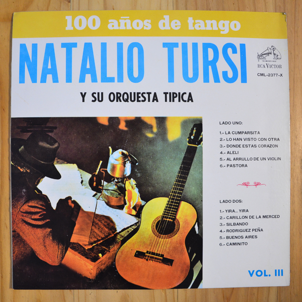 Natalio Tursi Y Su Orquesta Típica <br> 100 años de Tangos Vol III 1966 <br> RCA Victor – CML-2377-X