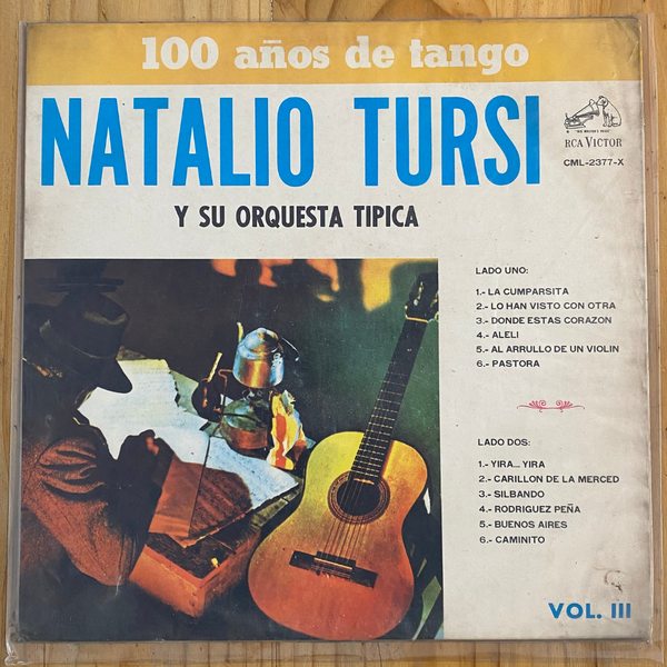 Natalio Tursi Y Su Orquesta Típica<br> 100 años de Tangos Vol III 1966<br> RCA Victor – CML-2377-X