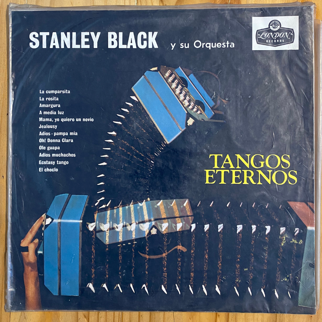 Stanley Black & His Orchestra <br> Tangos Eternos <br> London Records – ARL 4448