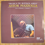 Astor Piazzolla With His Quinteto, Astor Piazzolla And His Conjunto 9 <br> Musica De Buenos Aires 1982 <br> RCA Camden – CAS 3532