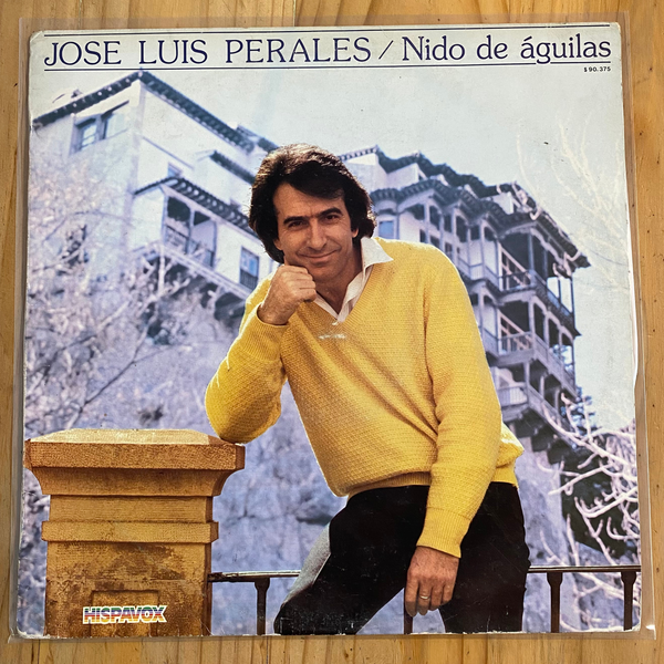 José Luis Perales<br> Nido De Águilas<br> Hispavox – S 90.375