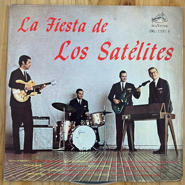 Los Satelites <br> La Fiesta De Los Satelites 1966 <br> RCA Victor – CML-2391-X