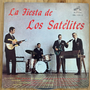 Los Satelites <br> La Fiesta De Los Satelites 1966 <br> RCA Victor – CML-2391-X