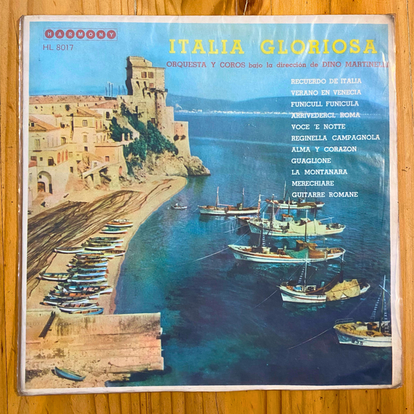 Dino Martinelli And His Orchestra <br> Glorious Italy! <br> Harmony – HL 8014