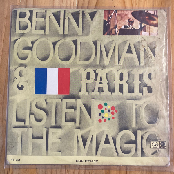 Benny Goodman And His Orchestra<br> París Listen To The Magic 1968<br> ABC Records – 921
