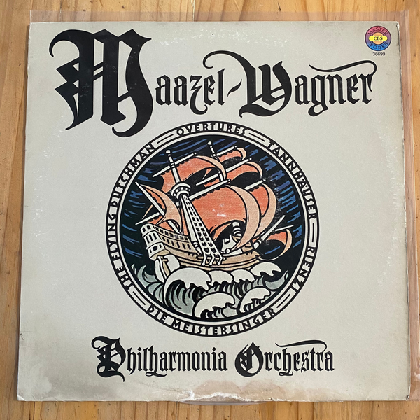 Lorin Maazel / Philharmonia Orchestra<br> Wagner: Overtures 1981<br> CBS Masterworks – 36699