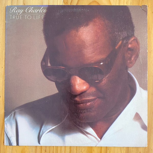 Ray Charles <br> True To Life 1977 <br> Atlantic – SD 19142