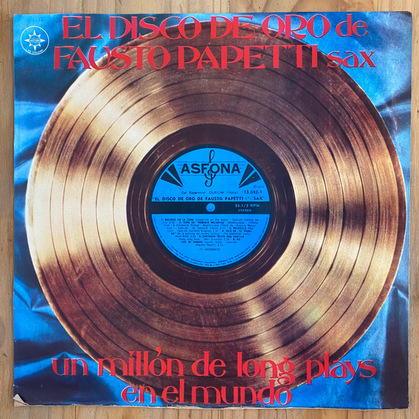 Fausto Papetti<br> El Disco De Oro De Fausto Papetti Sax 1973 <br> Asfona – 13.042