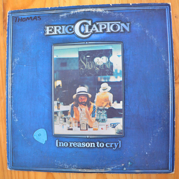 Eric Clapton <br> No Reason To Cry 1976 <br> RSO – RS-1-3004