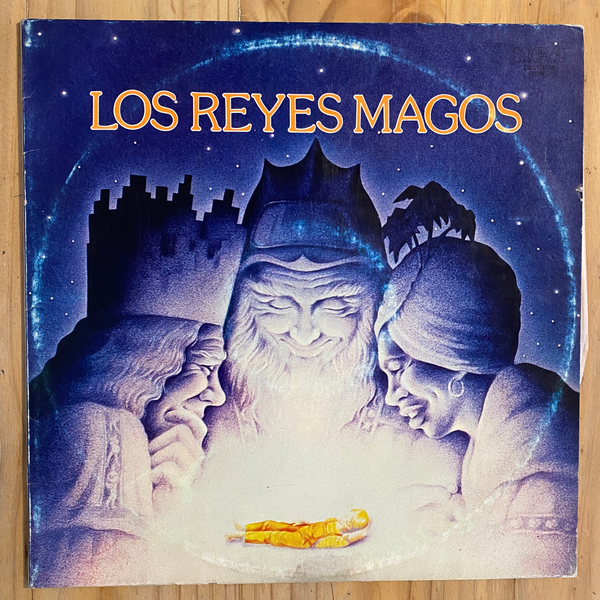 Los Reyes Magos<br>Vivan Los Reyes Magos 1979 <br>CBS / Kangaroo Team Records – S 84036