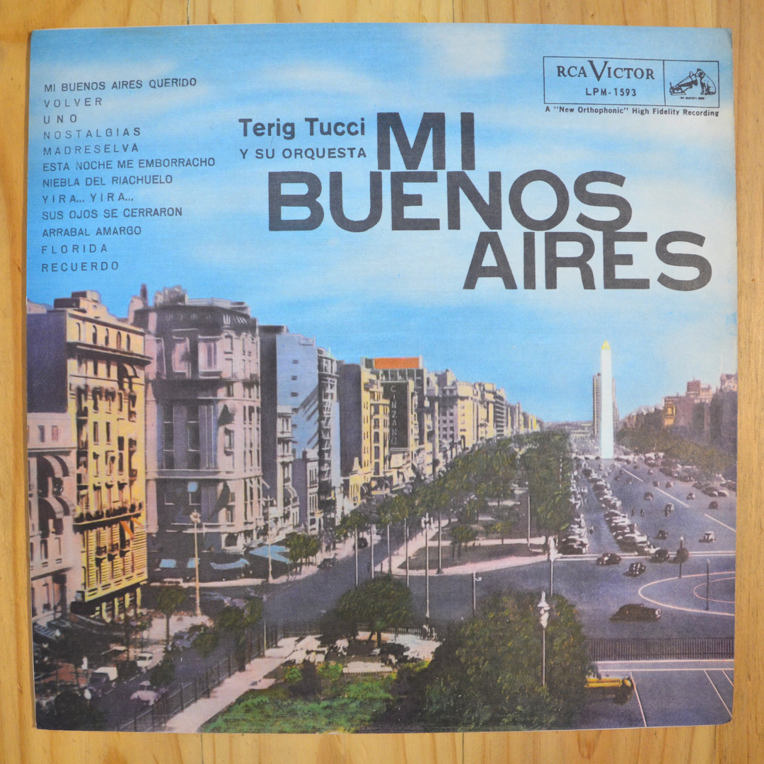 Terig Tucci Y Su Orquesta <br> Mi Buenos Aires 1965 <br> RCA Victor – LPM 1593