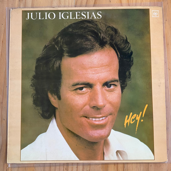 Julio Iglesias<br> Hey! 1980<br> CBS – 15324