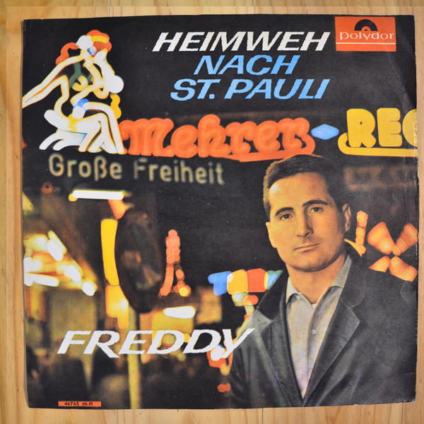 Freddy <br> Heimweh Nach St. Pauli 1962 <br> Polydor – 46 765