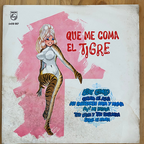 Beat Combo<br> Que Me Coma El Tigre 1970 <br> Philips – 6458 007