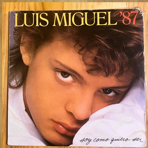 Luis Miguel '87 <br> Soy Como Quiero Ser 1987 <br> WEA – LDWI-6610