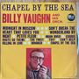Billy Vaughn And His Orchestra<br> Chapel By The Sea<br> Dot Records – DLP 3424