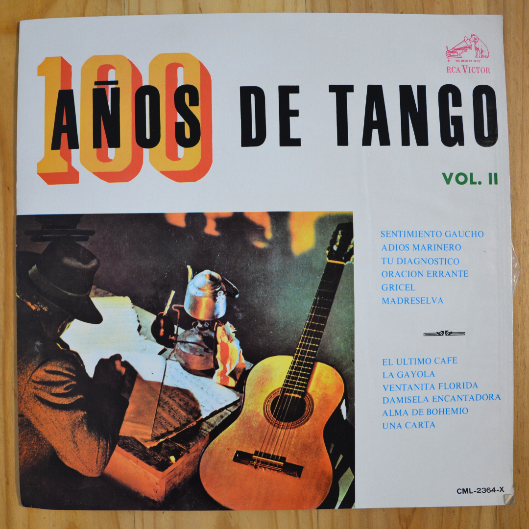 Various <br> 100 Años De Tango Vol. II 1966 <br> RCA Victor – CML-2364-X