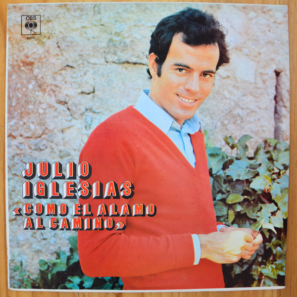 Julio Iglesias <br> Como El Alamo Al Camino <br> CBS Discos International – DML-50310