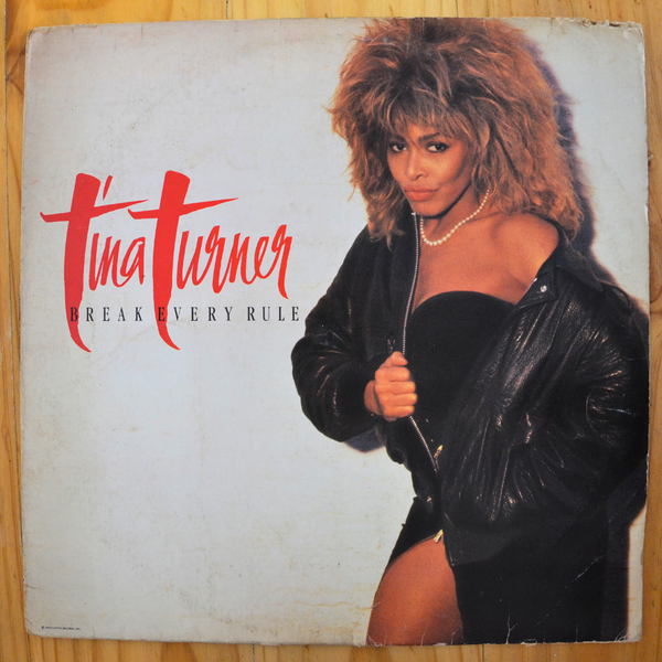 Tina Turner <br> Break Every Rule 1986 <br> Capitol Records – 31C 064 240611