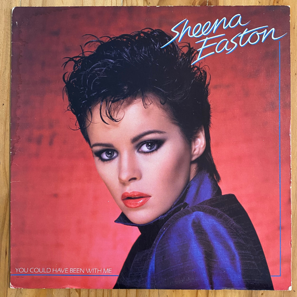 Sheena Easton <br> You Could Have Been With Me 1981 <br> EMI America – SW-17061