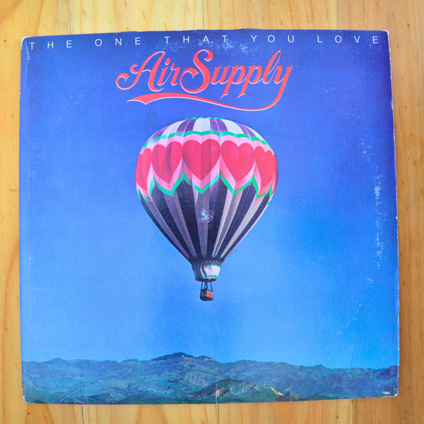 Air Supply <br> The One That You Love 1981 <br> Arista – AL 9551