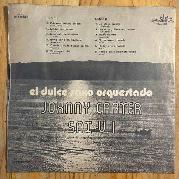Johnny Carter y su Orquesta<br> El Dulce Saxo Orquestado (Sax V.1)<br> Sol de America – SAL-011