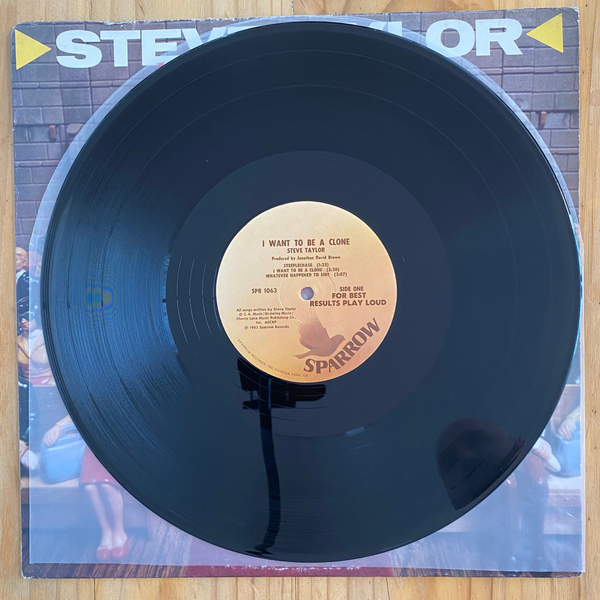 Steve Taylor <br> I Want To Be A Clone 1983 <br> Sparrow Records – SPR 1063